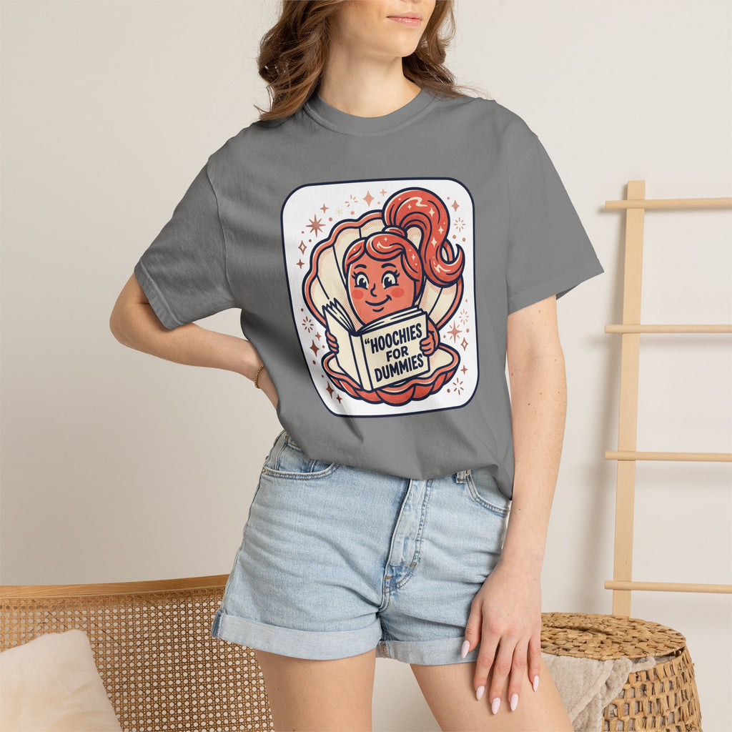 Unisex Garment-Dyed Hoochies for Dummies T-shirt