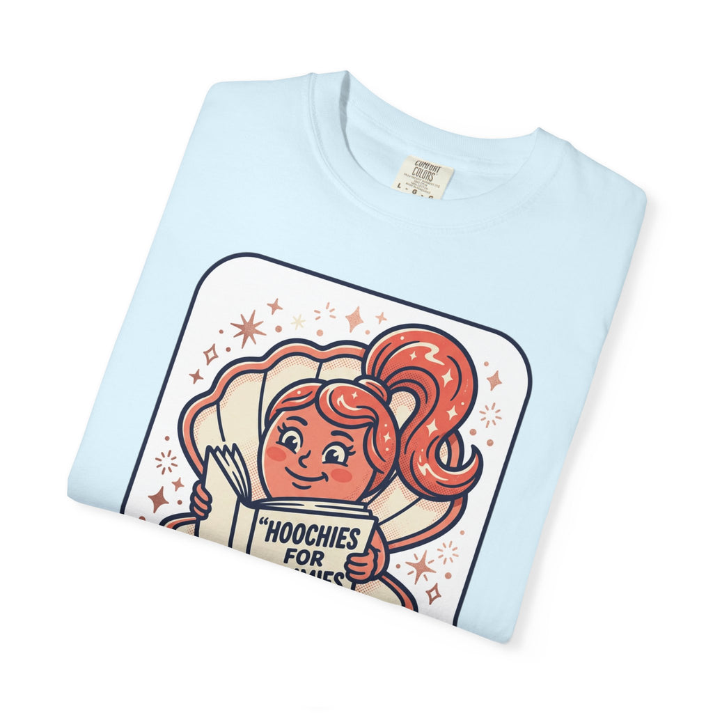 Unisex Garment-Dyed Hoochies for Dummies T-shirt
