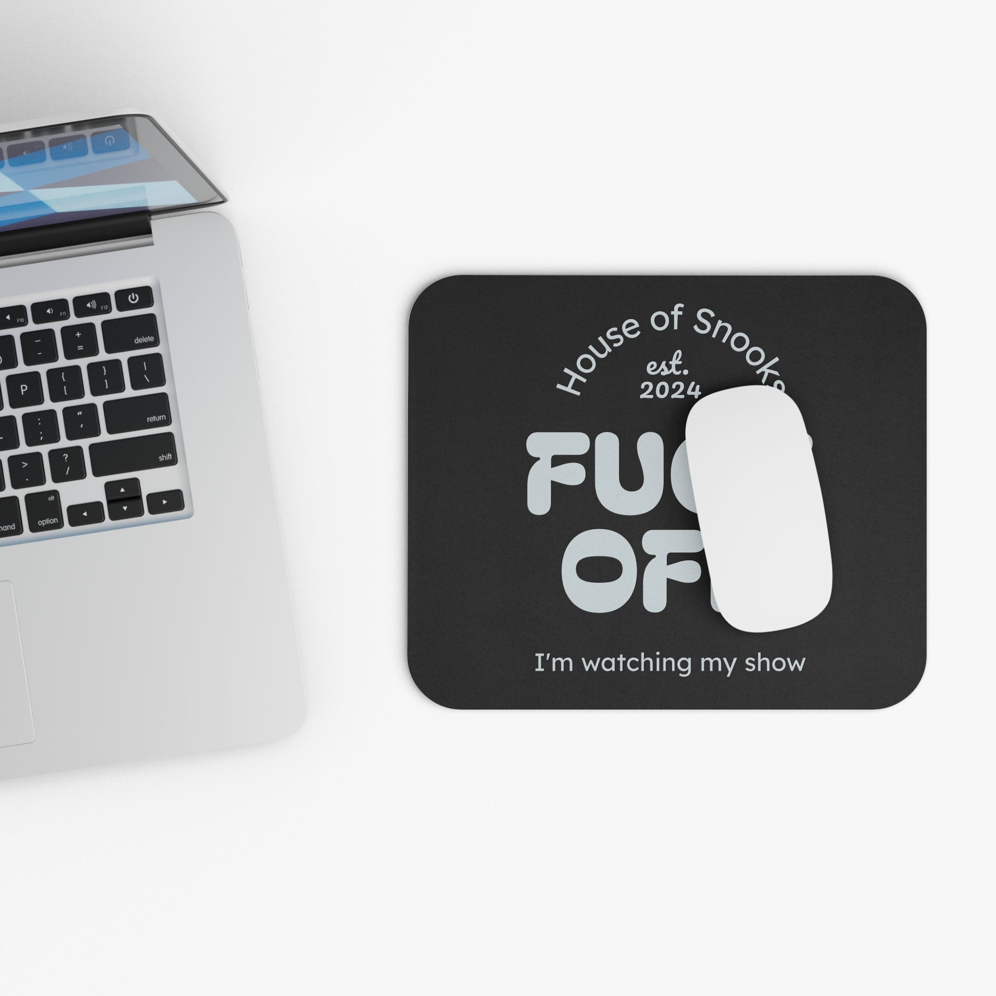 Funny 'Fuck Off I'm Watching My Show' Mouse Pad — Binge-Watcher Desk Mat