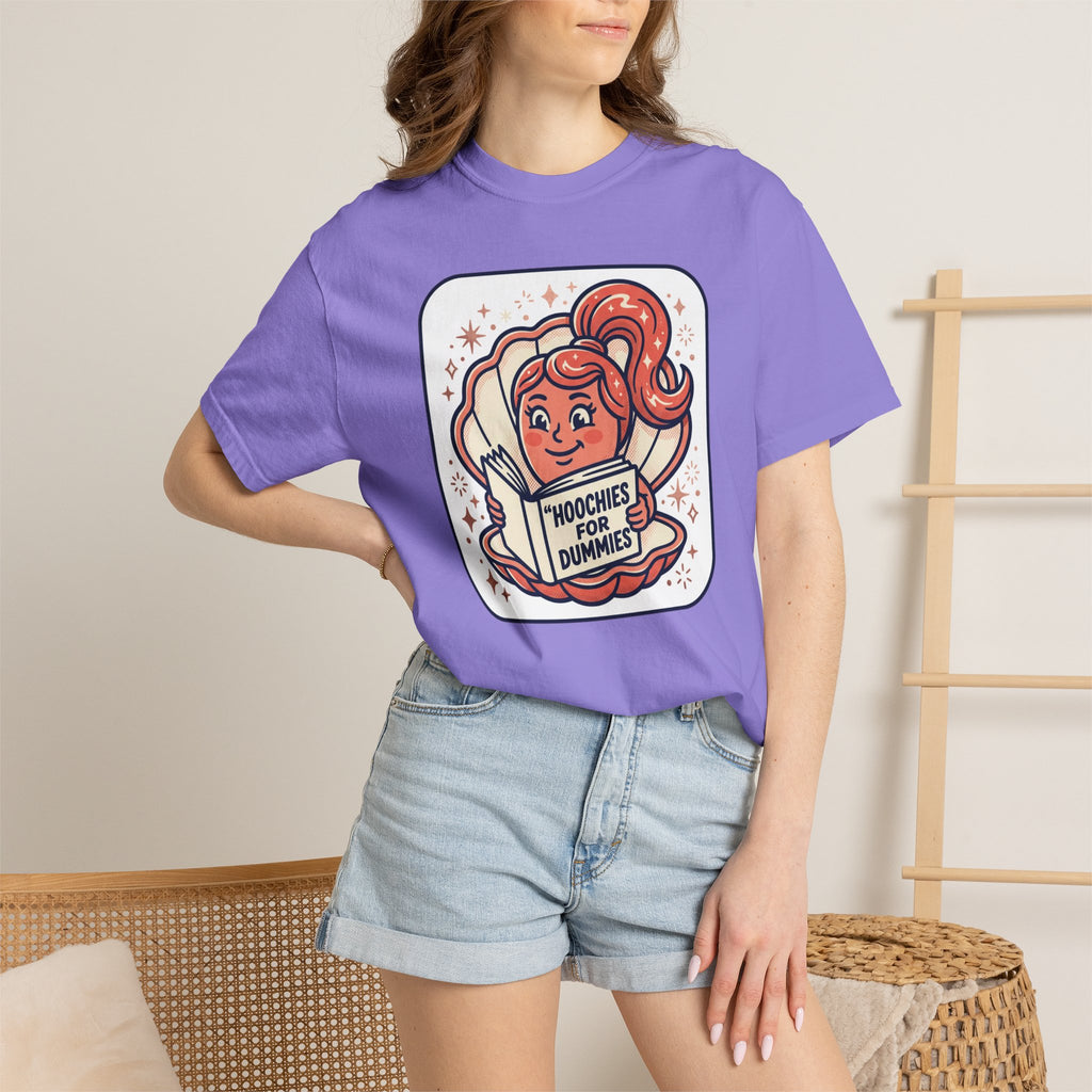 Unisex Garment-Dyed Hoochies for Dummies T-shirt